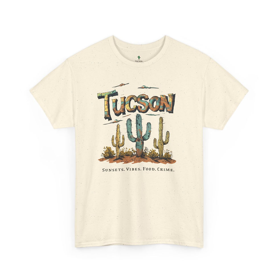 Thumbnail: "Tucson- Sunsets. Vibes. Food. Crimes." Unisex Heavy Cotton Tee
