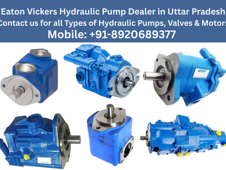 Eaton Vickers Hydraulic Pump Dealer and Supplier in Uttar Pradesh