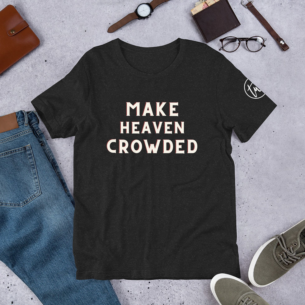 Thumbnail: Make Heaven Crowded T-Shirt