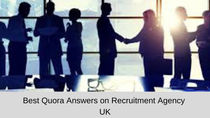 Best Quora Answers on Recruitment Agency UK