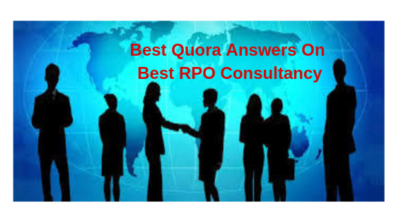 Best Quora Answers On Best RPO Consultancy