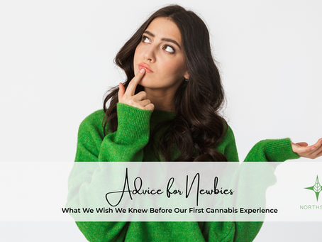 Cannabis Tips for Newbies: What We Wish We Knew Before Our First Experience