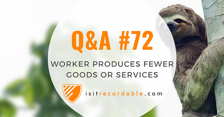 Worker Produces Fewer Goods or Services