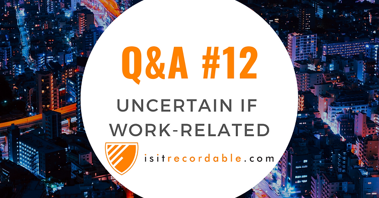 Uncertain if Work-Related