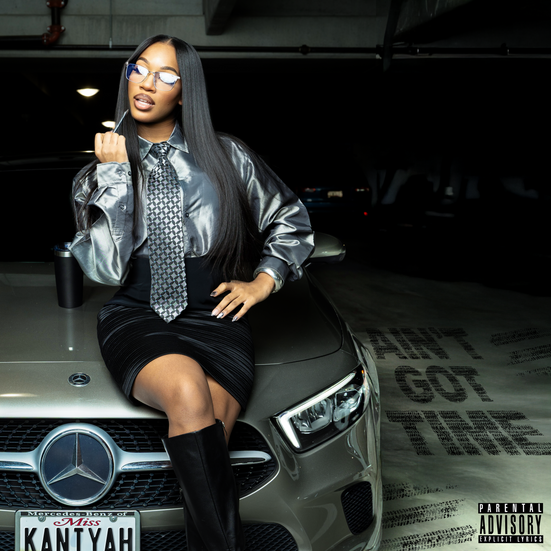 "Ain't Got Time" by Miss Kaniyah