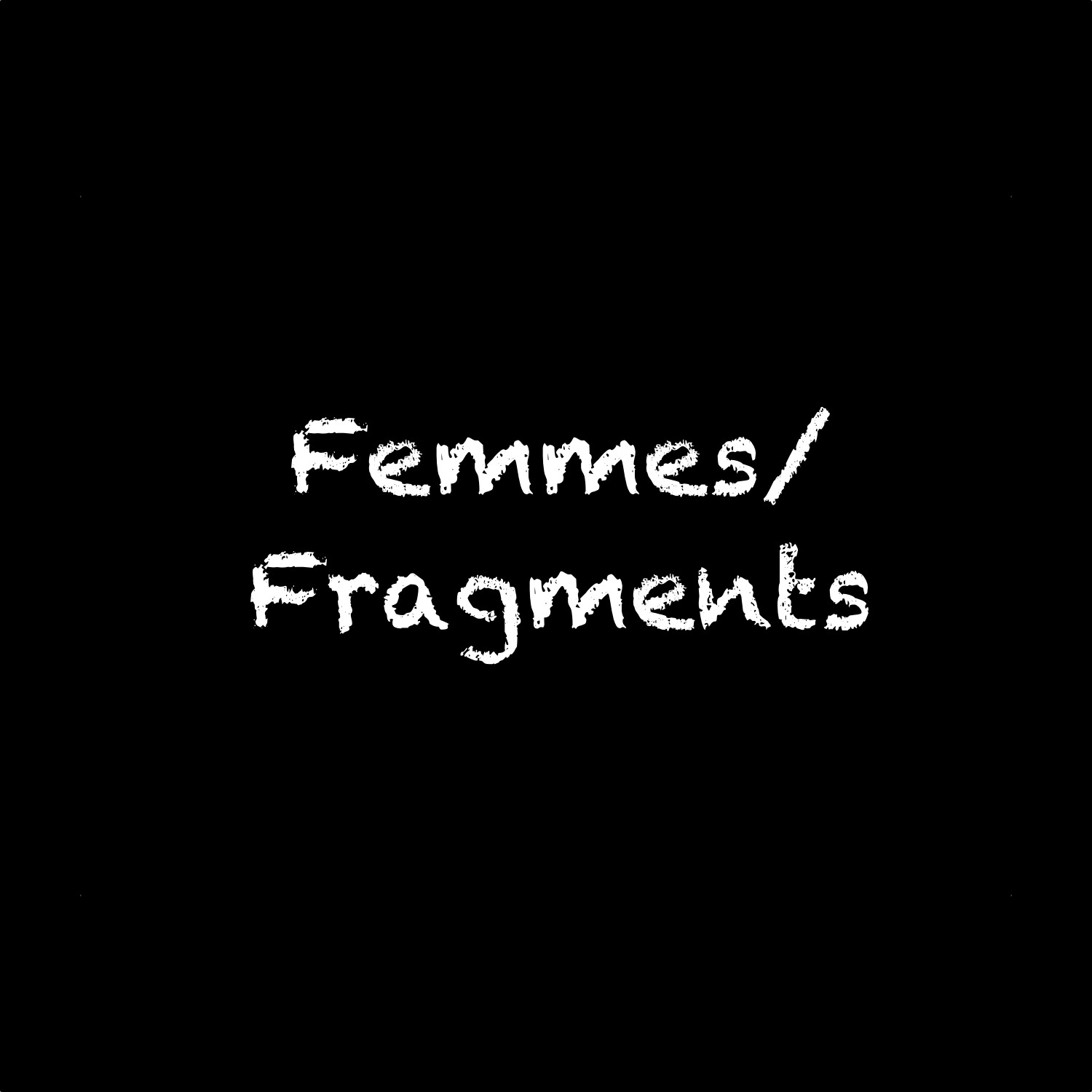 Femmes_Fragments