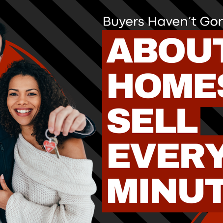8 Homes Sell Every Minute — Is Yours Next?