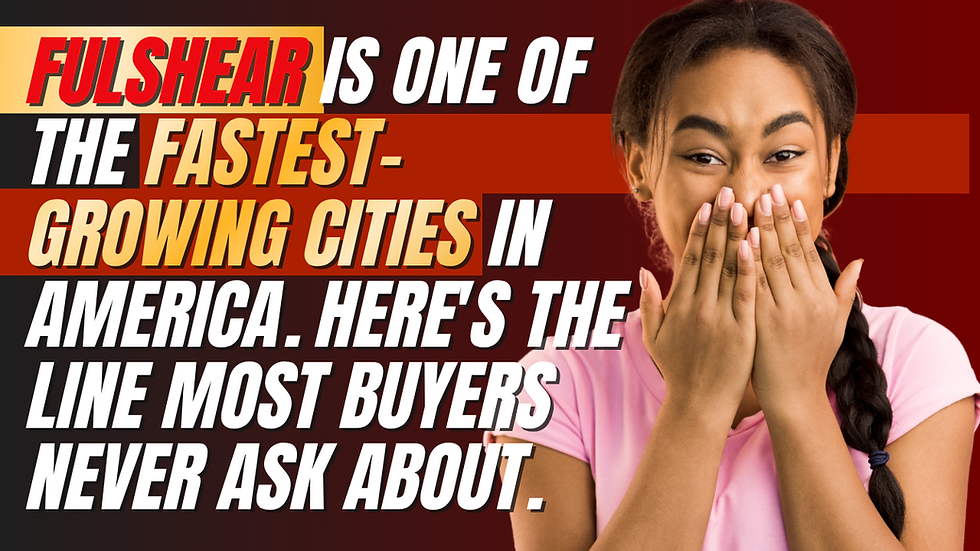 Fulshear Is One of the Fastest-Growing Cities in America. Here's the Line Most Buyers Never Ask About.