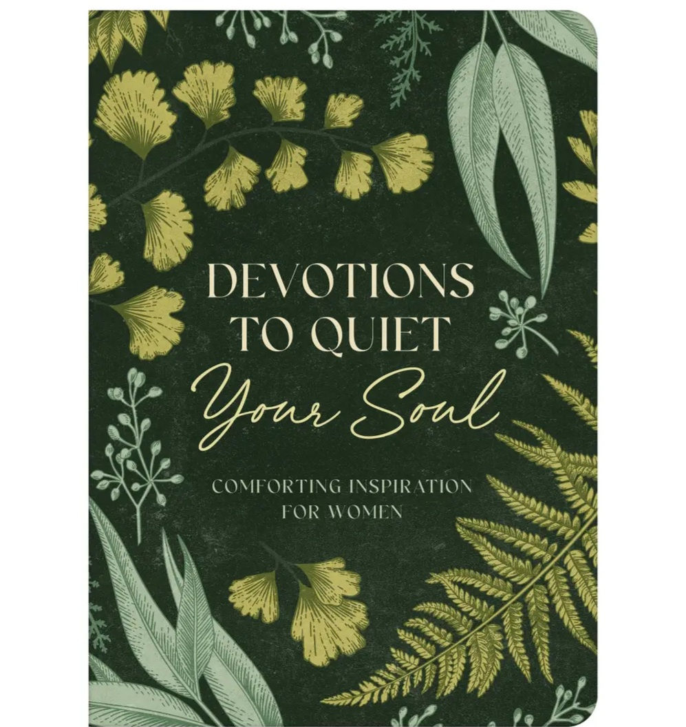 Devotions To Quiet Your Soul Book