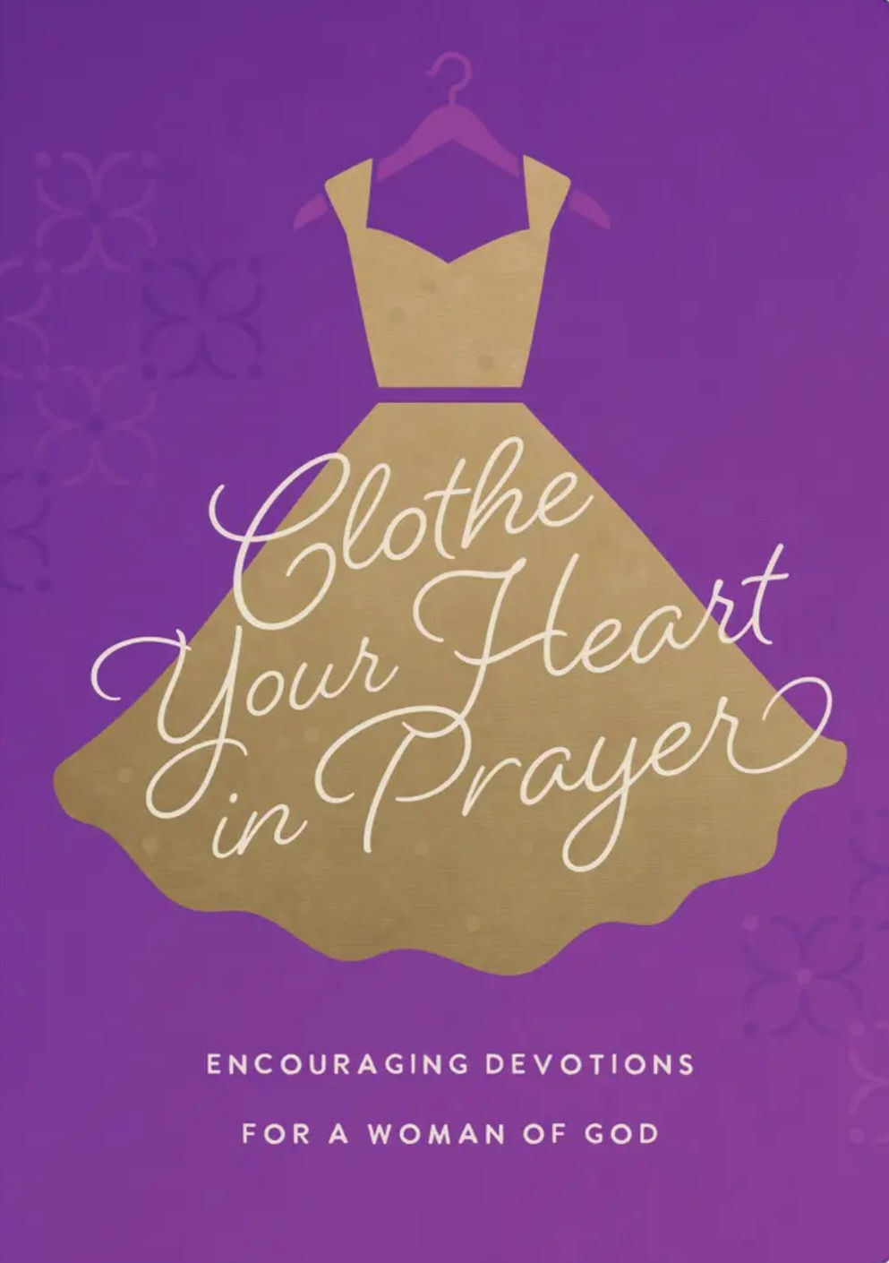 Clothe Your Heart in Prayer - Devotional Book