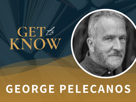 GET TO KNOW: Bestselling Author and Screenwriter George Pelecanos