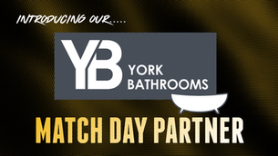 Introducing our Match Day Partner: York Bathrooms