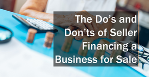 The Do’s and Don’ts of Seller Financing a Business for Sale