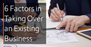 6 Factors in Taking Over an Existing Business
