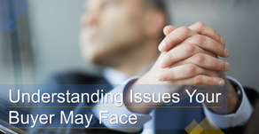 Understanding Issues Your Buyer May Face