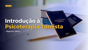 Resenha - Introdução à Psicoterapia Tomista - Rafael de Abreu
