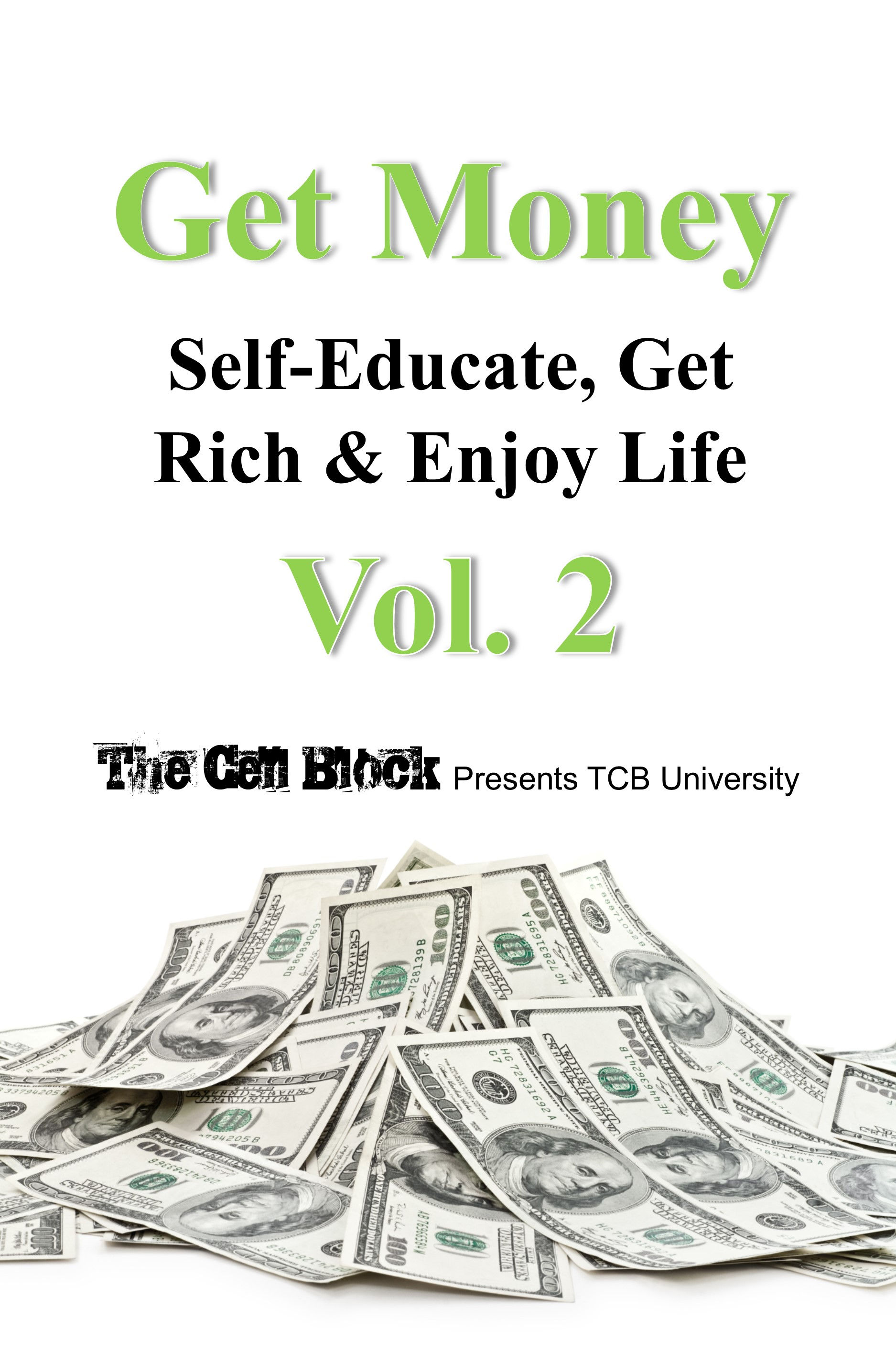 Get Money: Self-Educate, Get Rich & Enjoy Life Vol. 2-E-Book