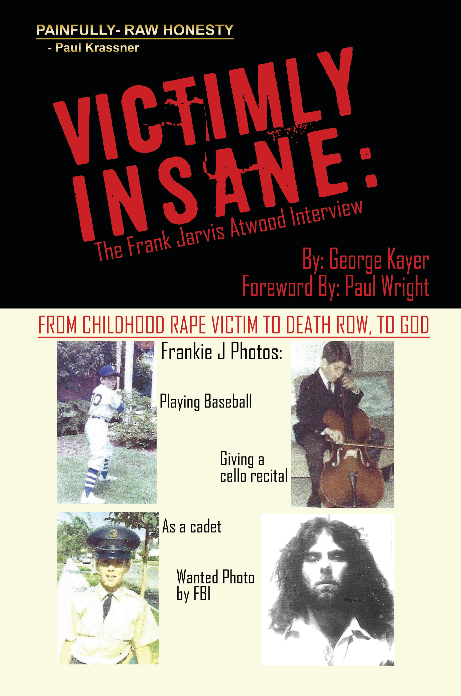 Victimly Insane: The Frank Jarvis Atwood Interview
