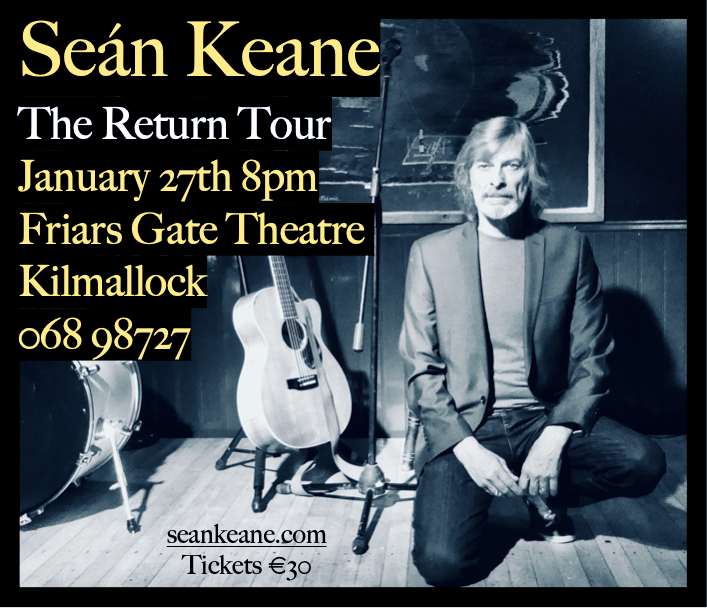 The Return Tour Friars Gate Theatre Kilmallock Limerick SeanKeane