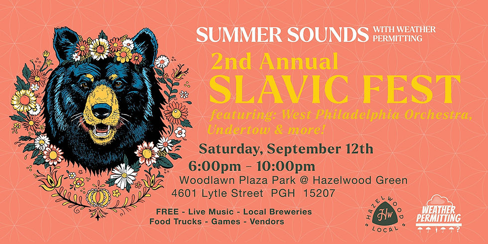 2nd Annual Slavic Fest at Hazelwood Green
