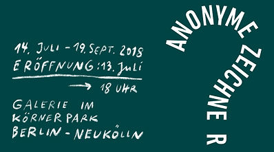 Anonyme Zeichner 2018: Eröffnung: 13.07.2018, 18.00 Uhr, Galerie im Körnerpark, Berlin-Neukölln, Ausstellungsdauer: 14.07. bis 19.09.2018