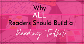 Why ALL Readers Should Build A Reading Toolkit