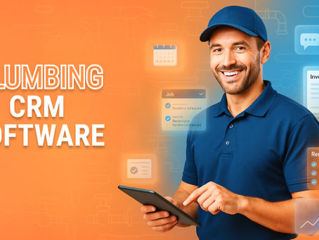 Top Benefits of CRM Software for the Plumbing Industry