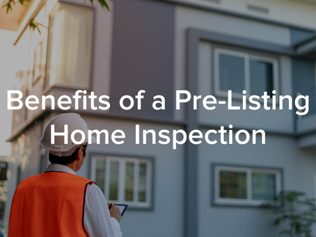 “The Benefits of a Pre-Listing Inspection”