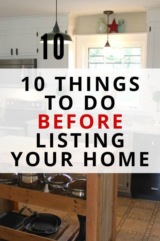 10 Things to Do Before Listing Your Home