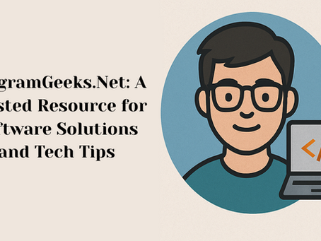 ProgramGeeks.Net: A Trusted Resource for Software Solutions and Tech Tips