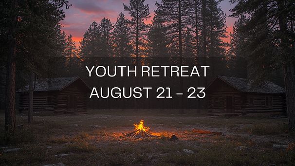 Youth Retreat Aug 21-23 (3).png