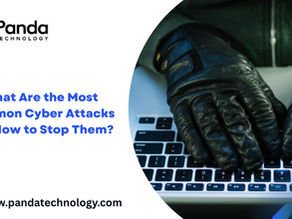 What Are the Most Common Cyber Attacks and How to Stop Them?