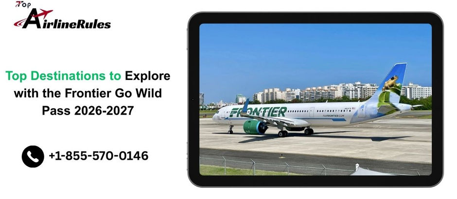 Top Destinations to Explore with the Frontier Go Wild Pass 2026-2027