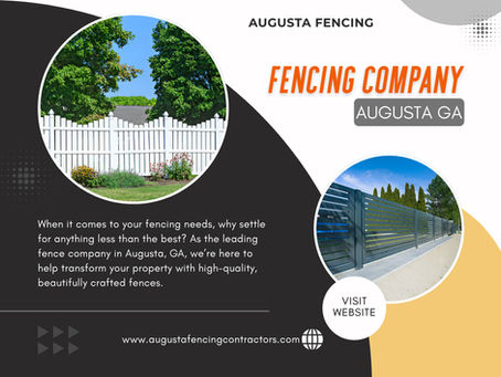 How to Choose the Right Fencing Contractors in Augusta GA