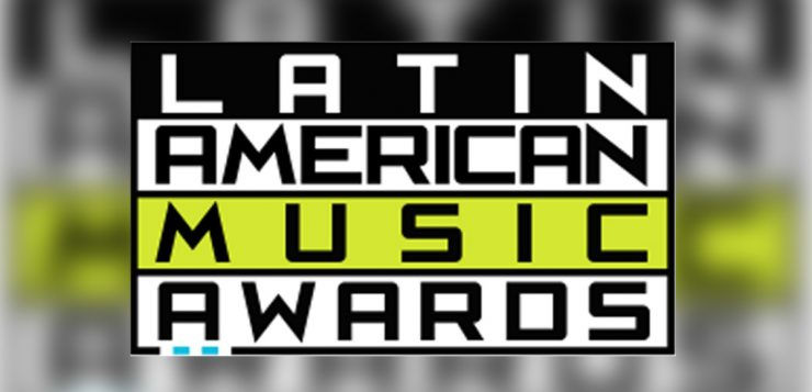 Lista de nominados a los LATIN AMERICAN MUSIC AWARDS 2017