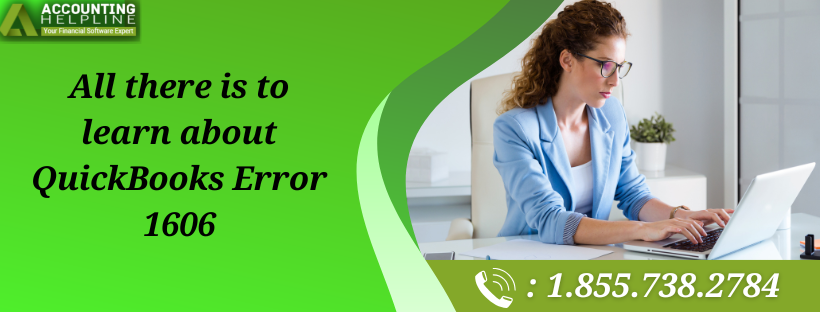 All there is to learn about QuickBooks Error 1606