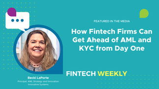 How Fintech Firms Can Get Ahead of AML and KYC from Day One