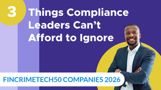 Three Things Compliance Leaders Can’t Afford to Ignore in 2026