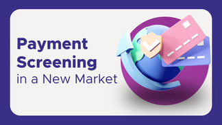 Sanctions and Payment Screening Change When Entering a New Marketing