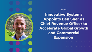 Innovative Systems appoints Ben Sher as Chief Revenue Officer to accelerate global growth and commercial expansion 