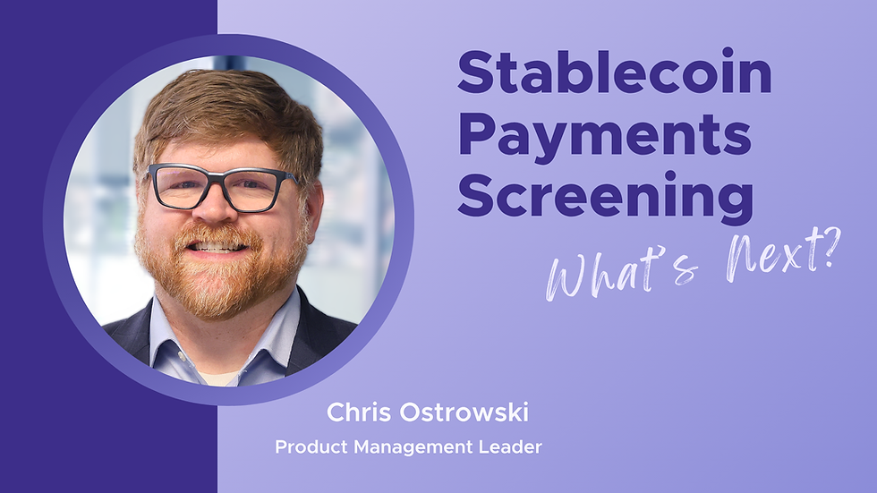 What Do Regulators Expect Today for Stablecoin Payments Screening, and What’s Next?