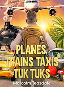 Planes, Trains, Taxis, and Tuk Tuks