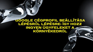 Google Cégprofil beállítása lépésről lépésre