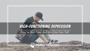 High-Functioning Depression: When You’re Not Fine, But No One Can Tell