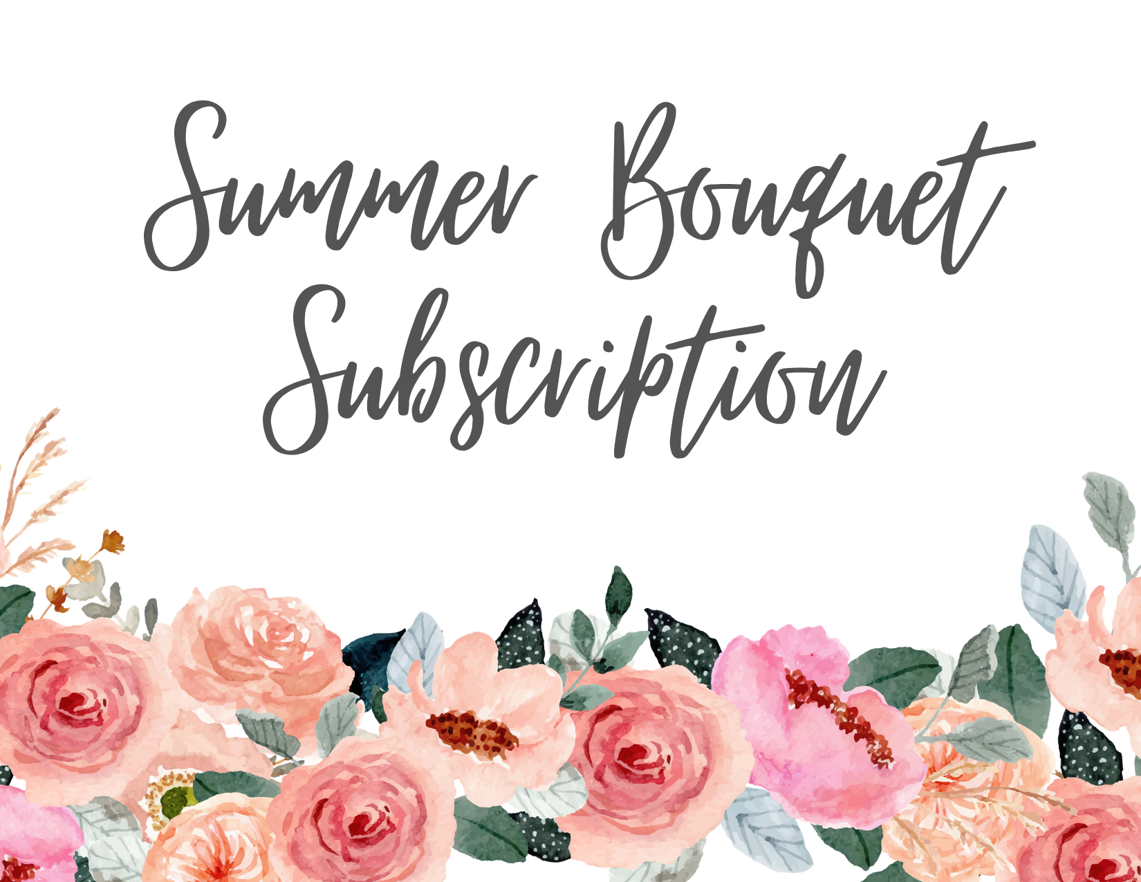 2026 Summer Bouquet Subscription