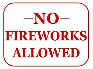 Fireworks Not Allowed!