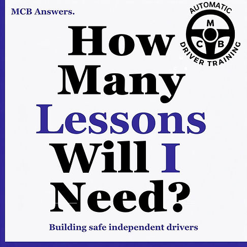 MCB Answers graphic asking "How Many Driving Lessons Will I Need?" featuring MCB Driver Training branding and the message "Building safe, independent drivers".