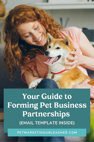 Your Guide to Forming Pet Business Partnerships, Referrals, and Collaborations (Email Template Inside)