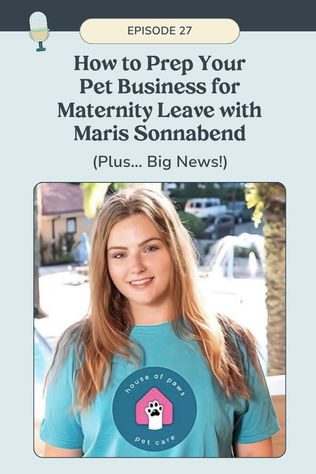 How to Prep Your Pet Business for Maternity Leave with Maris Sonnabend (Plus… Big News!)
