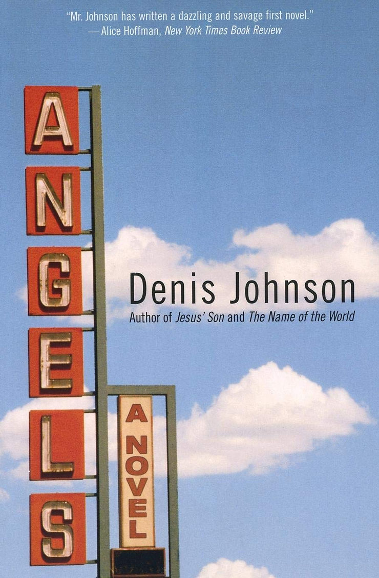 Angels - a novel by Denis Johnson